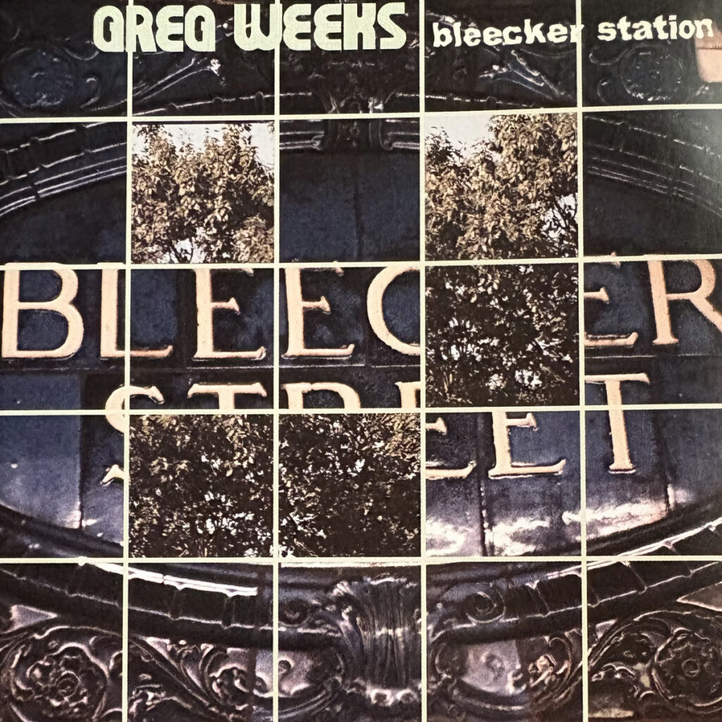 Greg Weeks - Bleecker Station CD cover